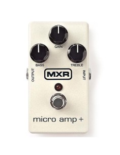 MXR Micro Amp+